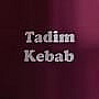 Tadim Kebab