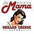 La Mama Grilled Cheese
