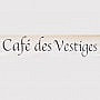 Cafe Des Vestiges