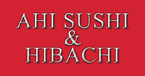 Ahi Sushi and Hibachi