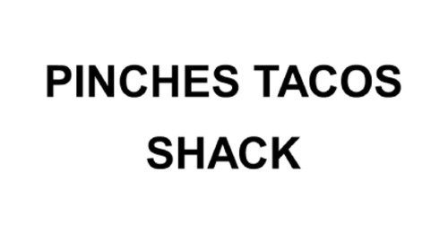 Pinches Tacos Shack
