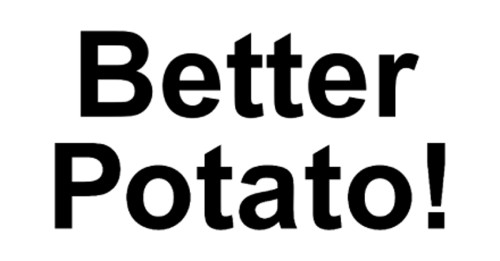 Better Potato!