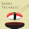 Sushi Trifasic