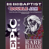 1. Big Bad Baptist Double Jam