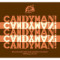 Candyman! Candyman! Candyman! Candyman! Candyman!