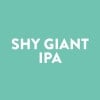 6. Shy Giant Ipa