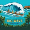 13. Big Wave