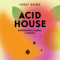 11. Acid House: Mango, Passion Fruit Vanilla
