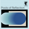 12. Pools Of Reflection (Batch 2)