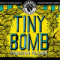 49. Tiny Bomb