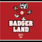 11. Badger Land